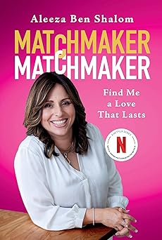 Matchmaker Matchmaker: Find Me a Love That Lasts