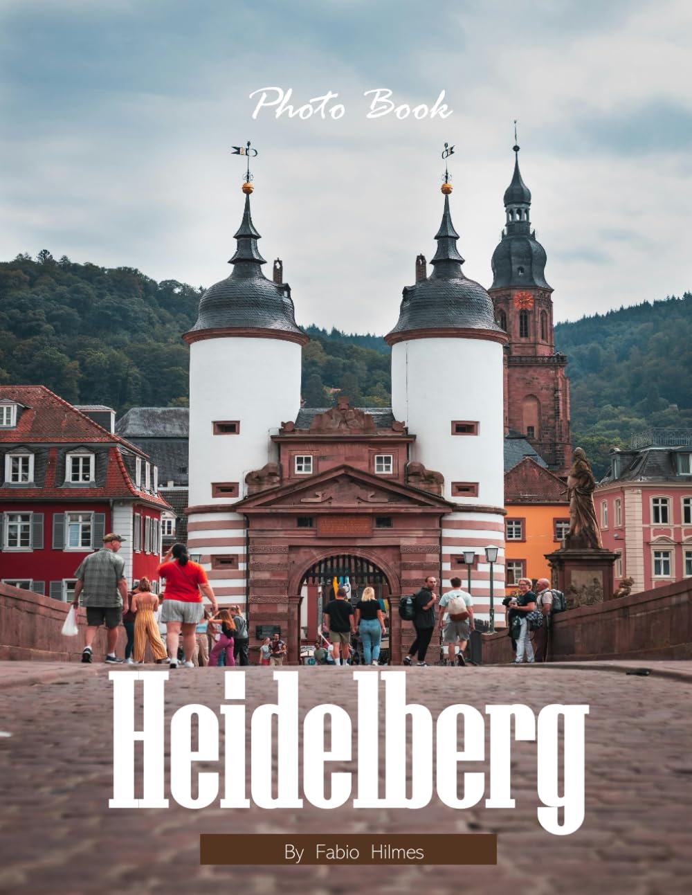 Heidelberg: A Visual Journey Through Romantic Streets and Historic Charm, A Stunning Coffee Table Book, An Ideal Gift for Travelers and Europe Lovers.