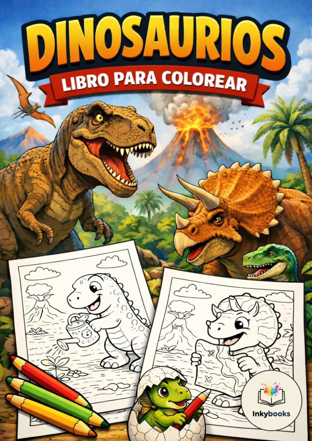 DINOSAURIOS PARA COLOREAR: Libro de colorear para niños y niñas · Dibujos divertidos y escenas prehistóricas · Ideal de 4 a 8 años