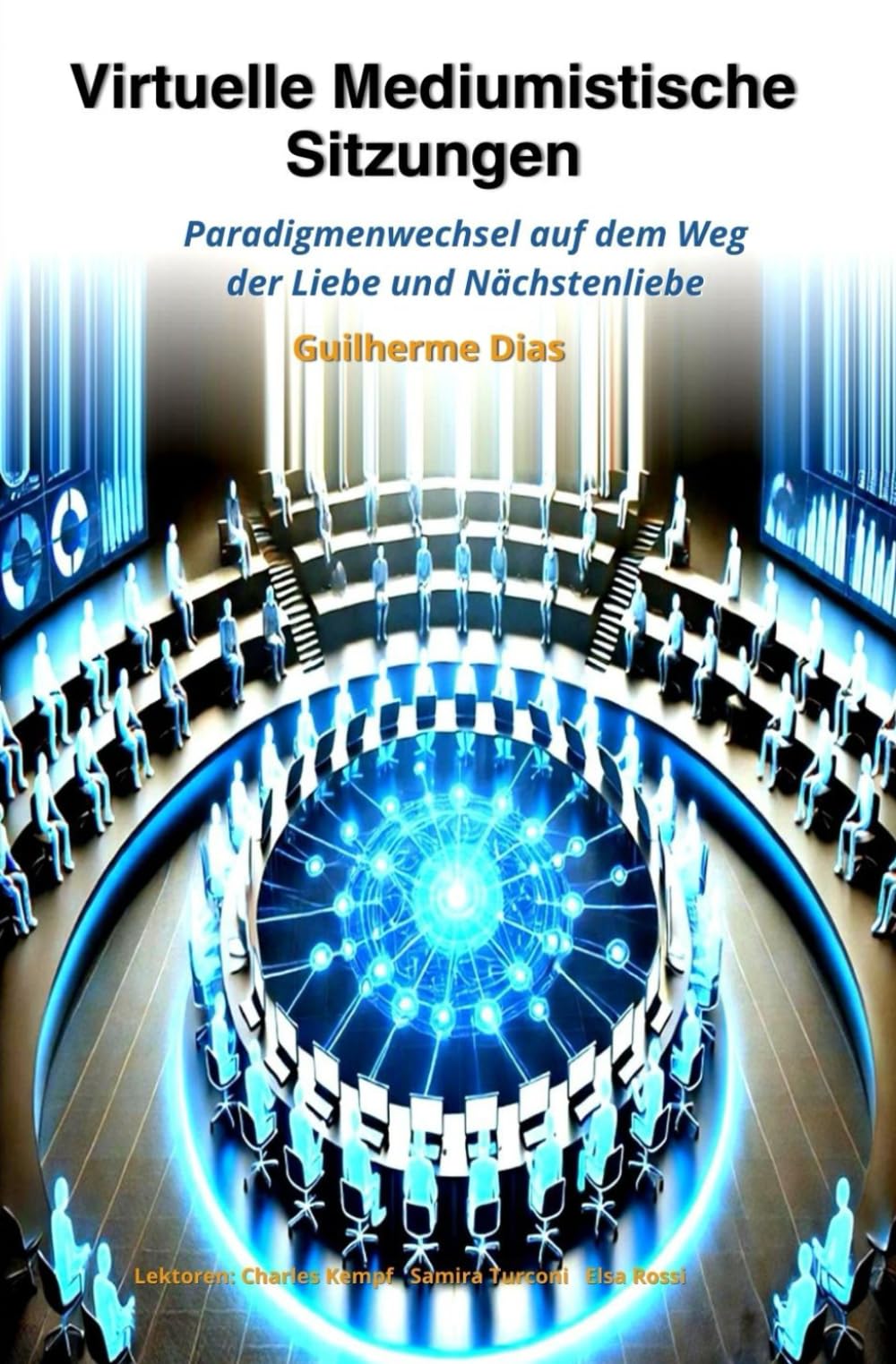 VIRTUELLE MEDIUMISTISCHE SITZUNGEN: Paradigmenwechsel auf dem Weg der Liebe und Nächstenliebe