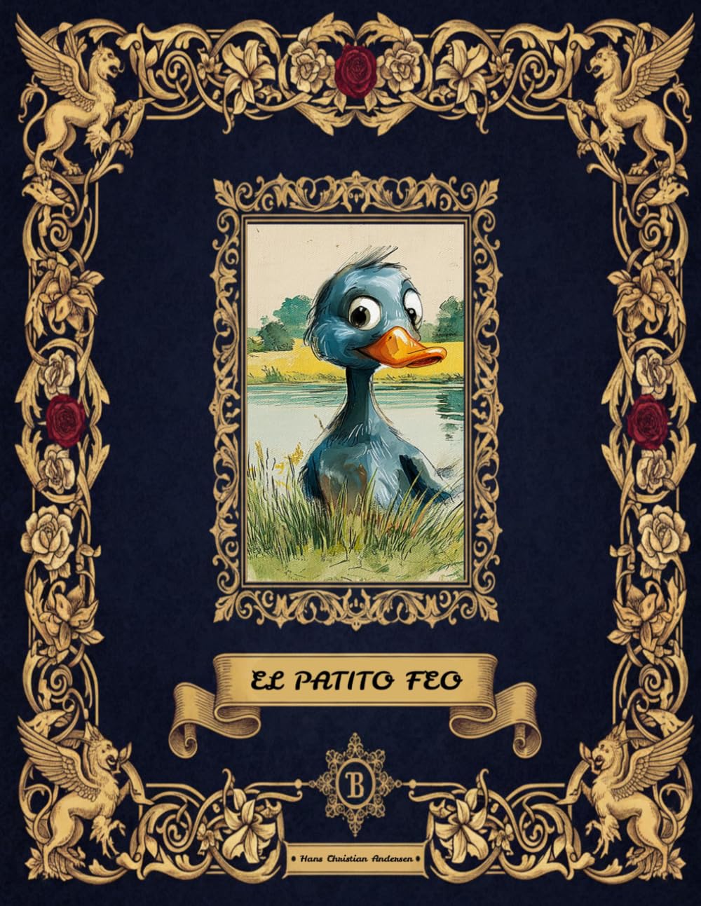 El Patito Feo (Ilustrado): Edición íntegra del cuento original de 1843, ilustrada