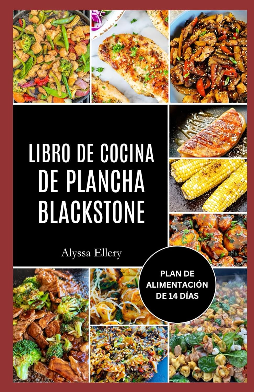 LIBRO DE COCINA DE PLANCHA BLACKSTONE: Comidas a la plancha fáciles, intensas y llenas de sabor para cocinar en el jardín, para festines de fin de ... la comodidad del día a día. (Spanish Edition)