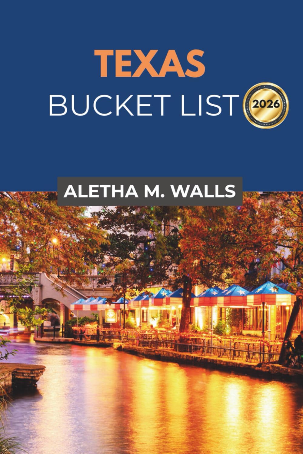 TEXAS BUCKET LIST 2026: Discover Hidden Attractions and Scenic Views in the Lone Star State