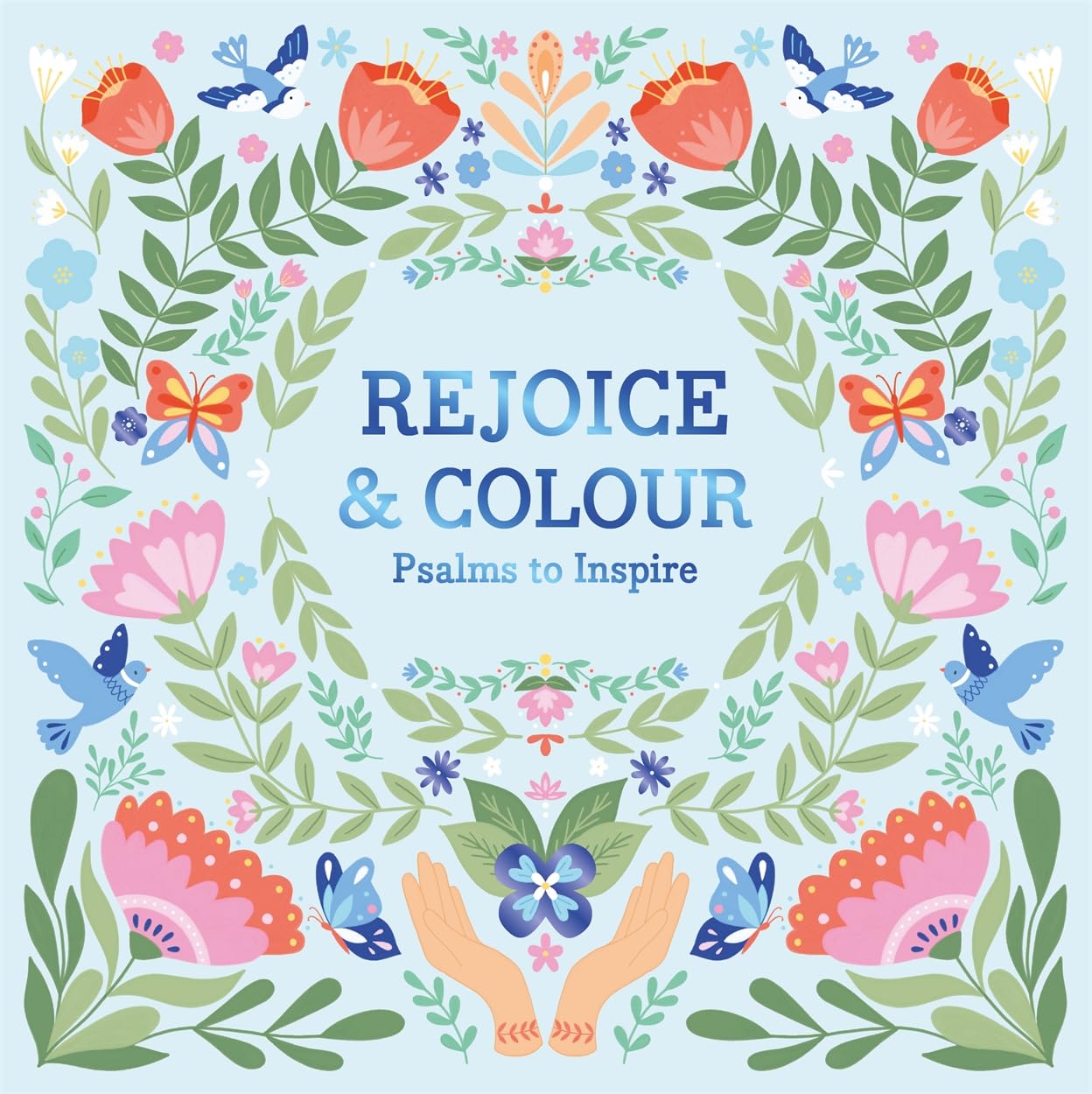 Rejoice & Colour: Psalms to Inspire (Adult Colouring Book)