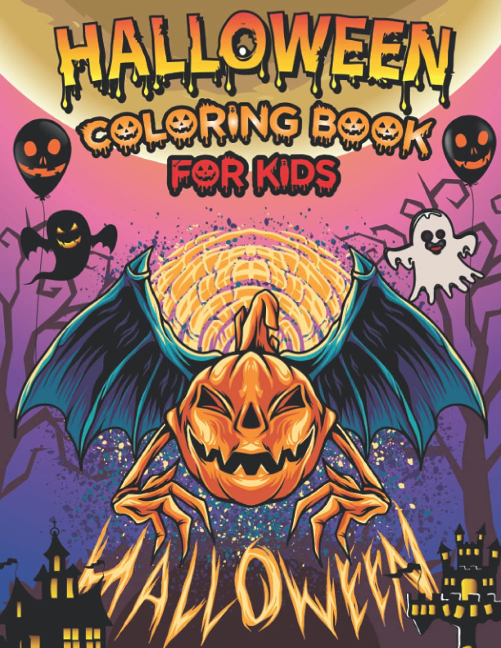 Halloween Coloring Book For Kids Ages 4-8, Trick or Treat, Toddlers, Spooky Coloring Book for Kids Scary Halloween Monsters, Witches: Fun Coloring ... for Kids All Ages 2-4, 4-8, Toddlers Ages