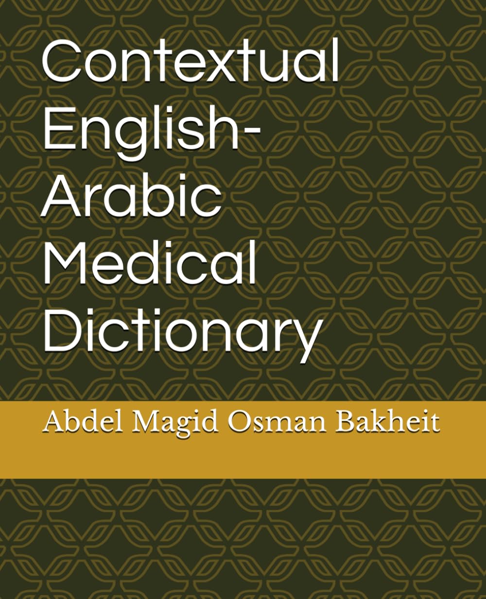 Contextual English-Arabic Medical Dictionary