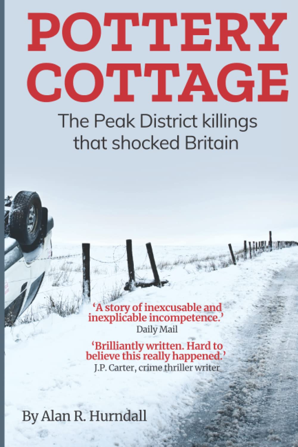 Pottery Cottage: the crime that shook Britain: The Peak District Killings that shocked Britain