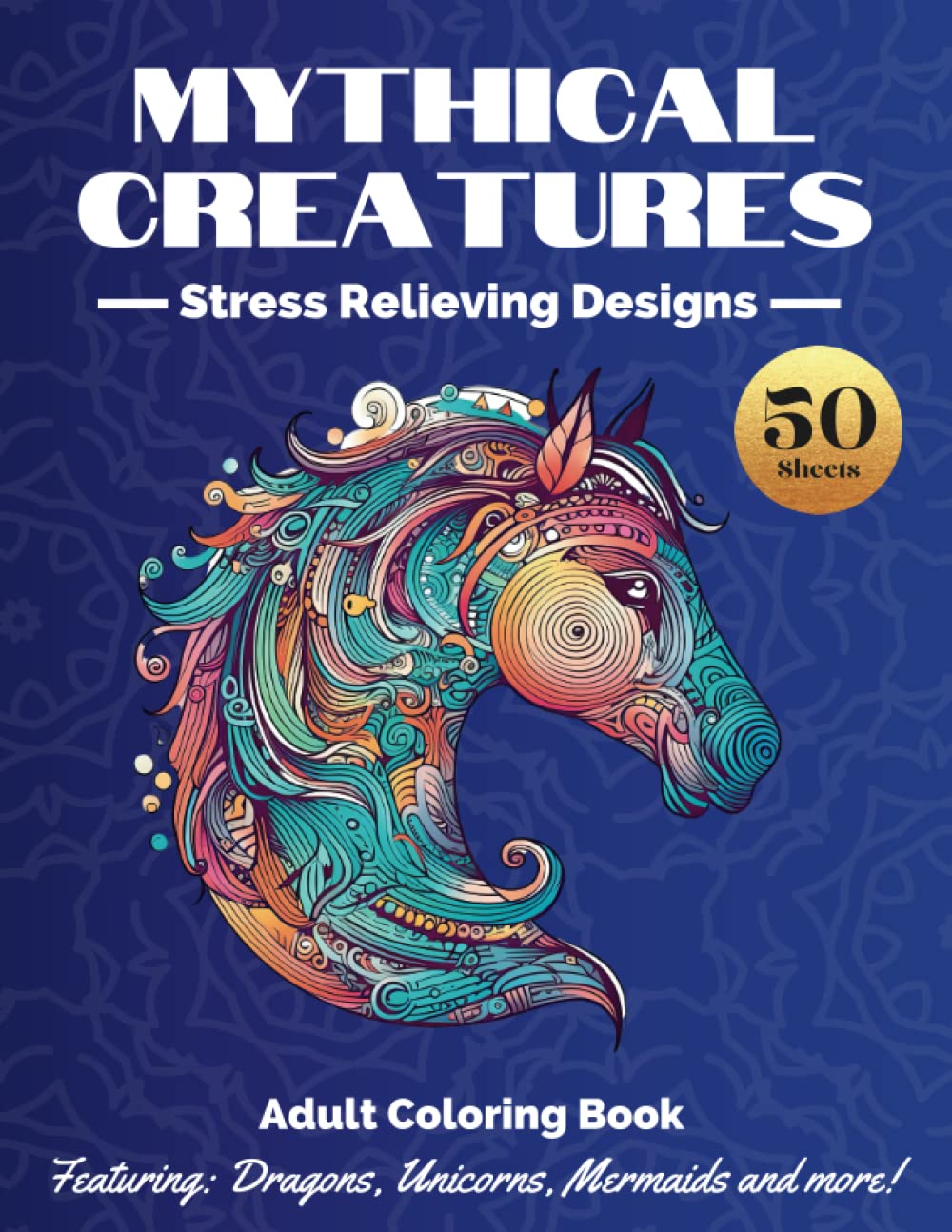 Amazon.com: Mythical Creatures Adult Coloring Book: Art Therapy Stress ...