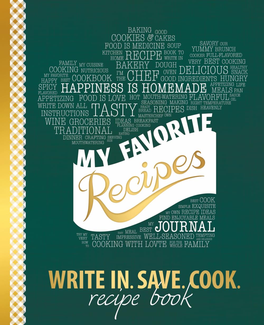 My Favorite Recipes: Blank Recipe Book to Write In: Collect the Recipes You Love in Your Own Custom Cookbook, (100-Recipe Journal and Organizer) Paperback – April 6, 2018