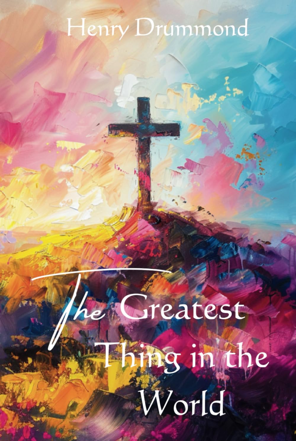 The Greatest Thing in the World