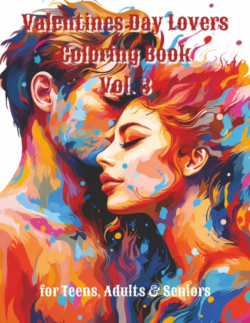 Valentine Day Lovers Coloring Book Vol. 3: Inspire your creativity and provide hours of enjoyment.