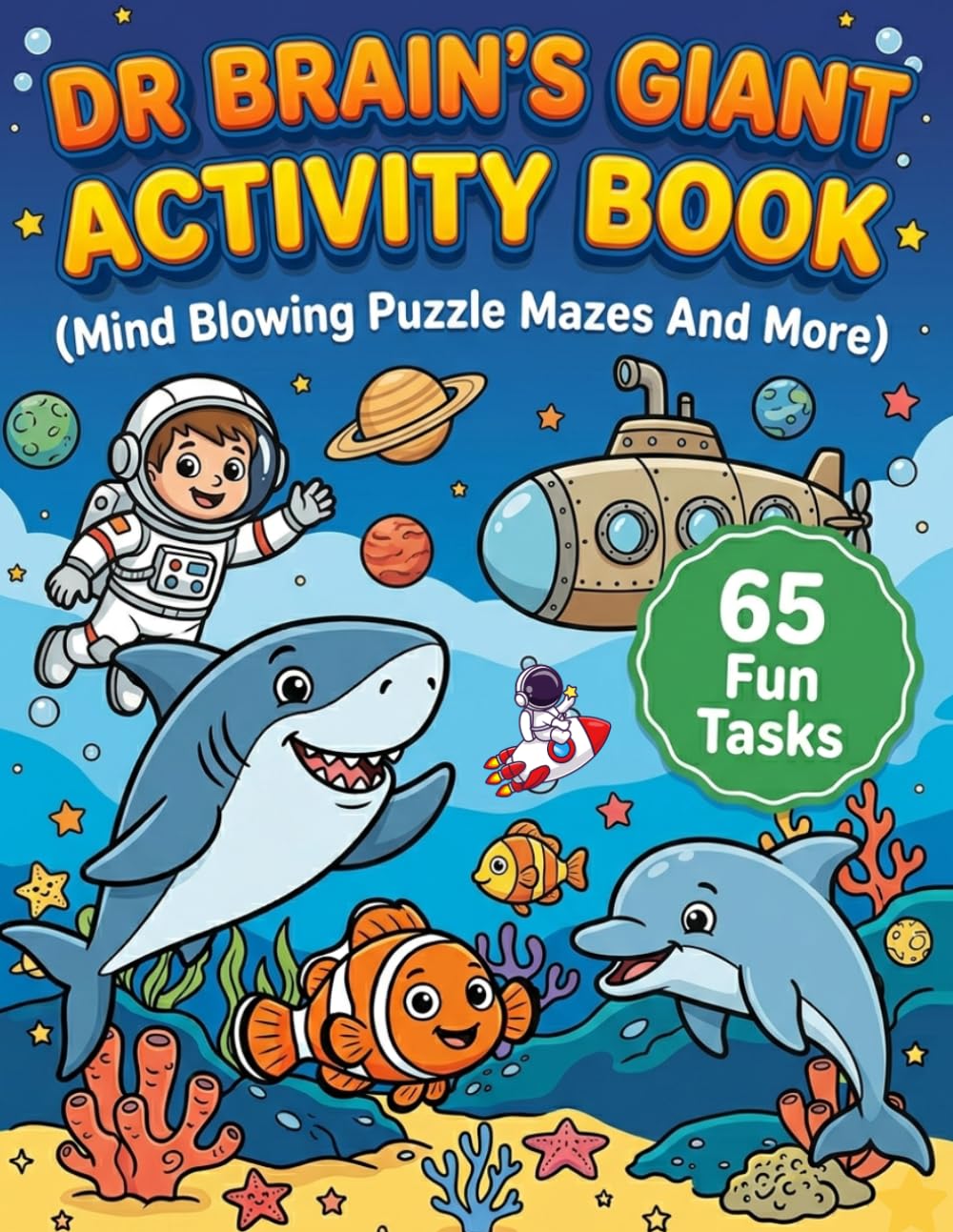 DR BRAIN'S GIANT ACTIVITY BOOK (Mind Blowing Puzzle Mazes And More ): Fun Fact Activity Book For Kids