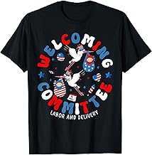 Welcoming Committee Labor And Delivery Nurse OB 4th Of July T-Shirt