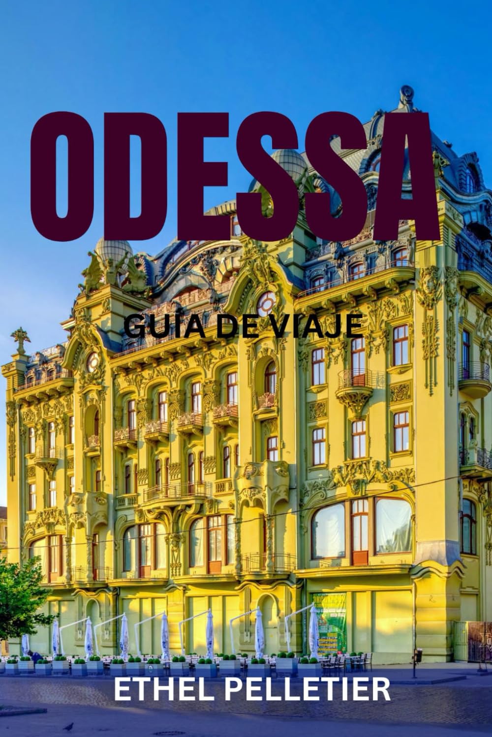 ODESSA GUÍA DE VIAJE: Principales atracciones, joyas ocultas, gastronomía, vida nocturna, playas y tesoros culturales de la perla ucraniana del Mar Negro