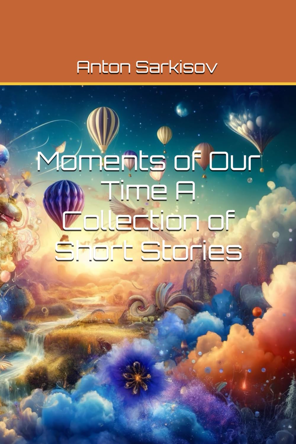 Moments of Our Time A Collection of Short Stories