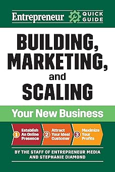 Building, Marketing, and Scaling Your New Business (Entrepreneur Quick Guide)-Wow! eBook