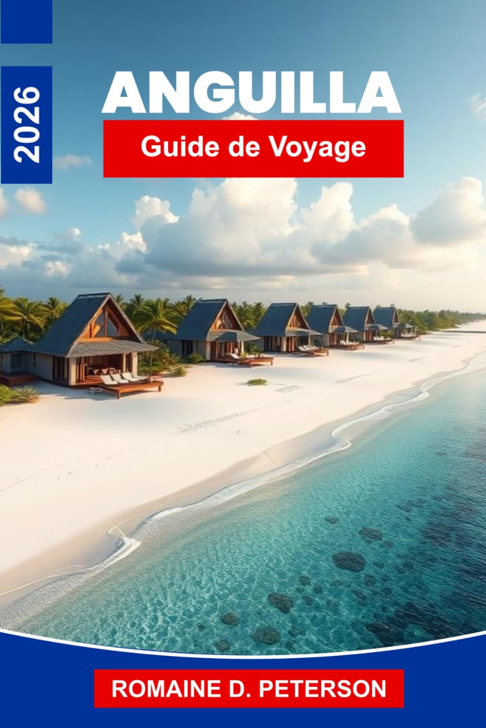 Anguilla Guide de voyage 2026: Découvrez des plages turquoise, des complexes hôteliers de luxe, une cuisine caribéenne, des criques tranquilles et des conseils pratiques pour votre escapade insulaire.