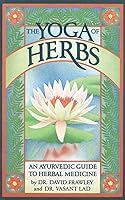 Algopix Similar Product 10 - The Yoga of Herbs An Ayurvedic Guide