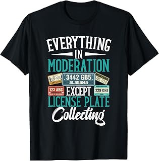 License Plate Collection Moderation License Plate Collecting T-Shirt