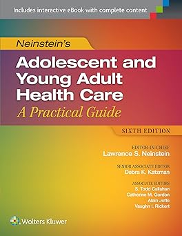 Neinstein’s Adolescent and Young Adult Health Care: A Practical Guide-Wow! eBook