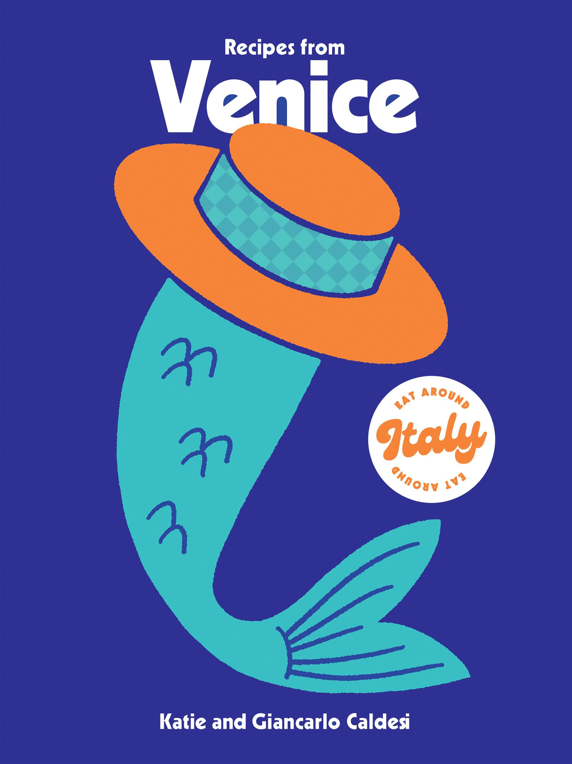 Recipes from Venice by Giancarlo Caldesi (Hardback Book)