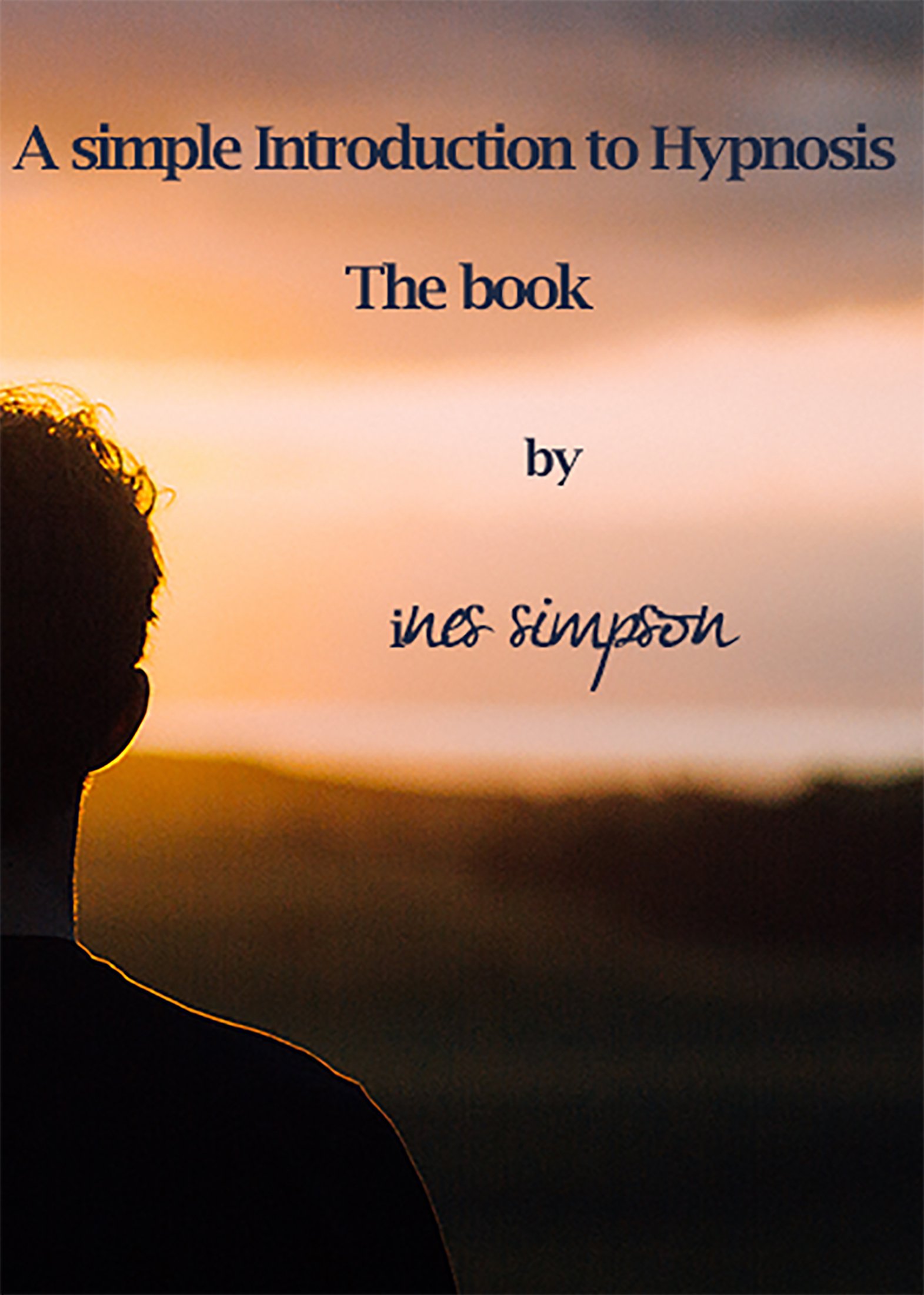 A simple Introduction to Hypnosis