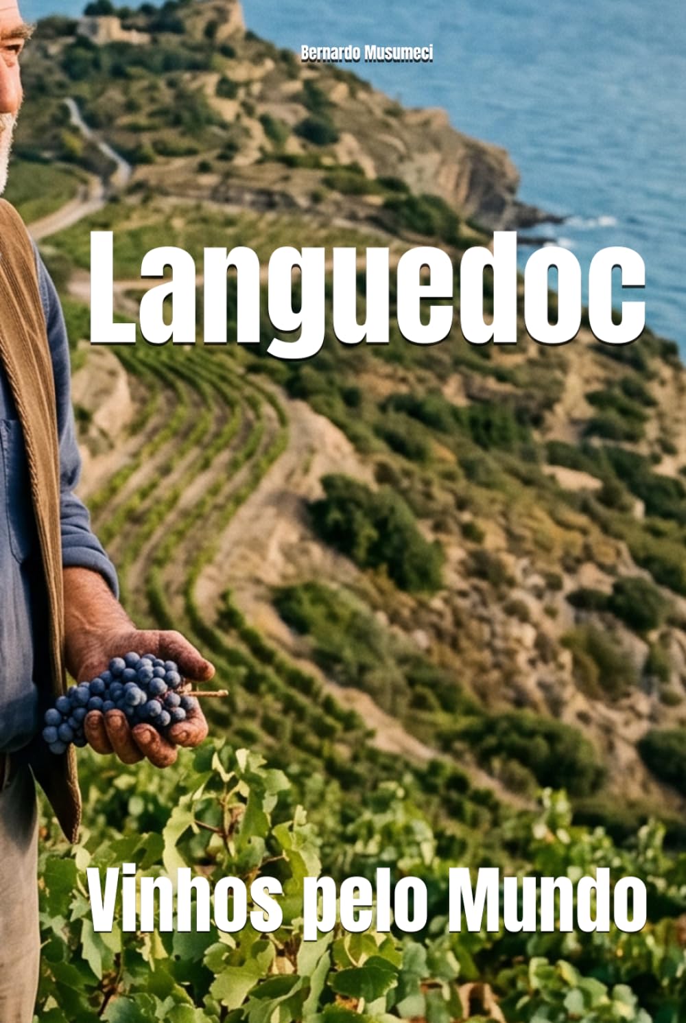 Languedoc: Vinhos pelo Mundo (Wines of the World: France)