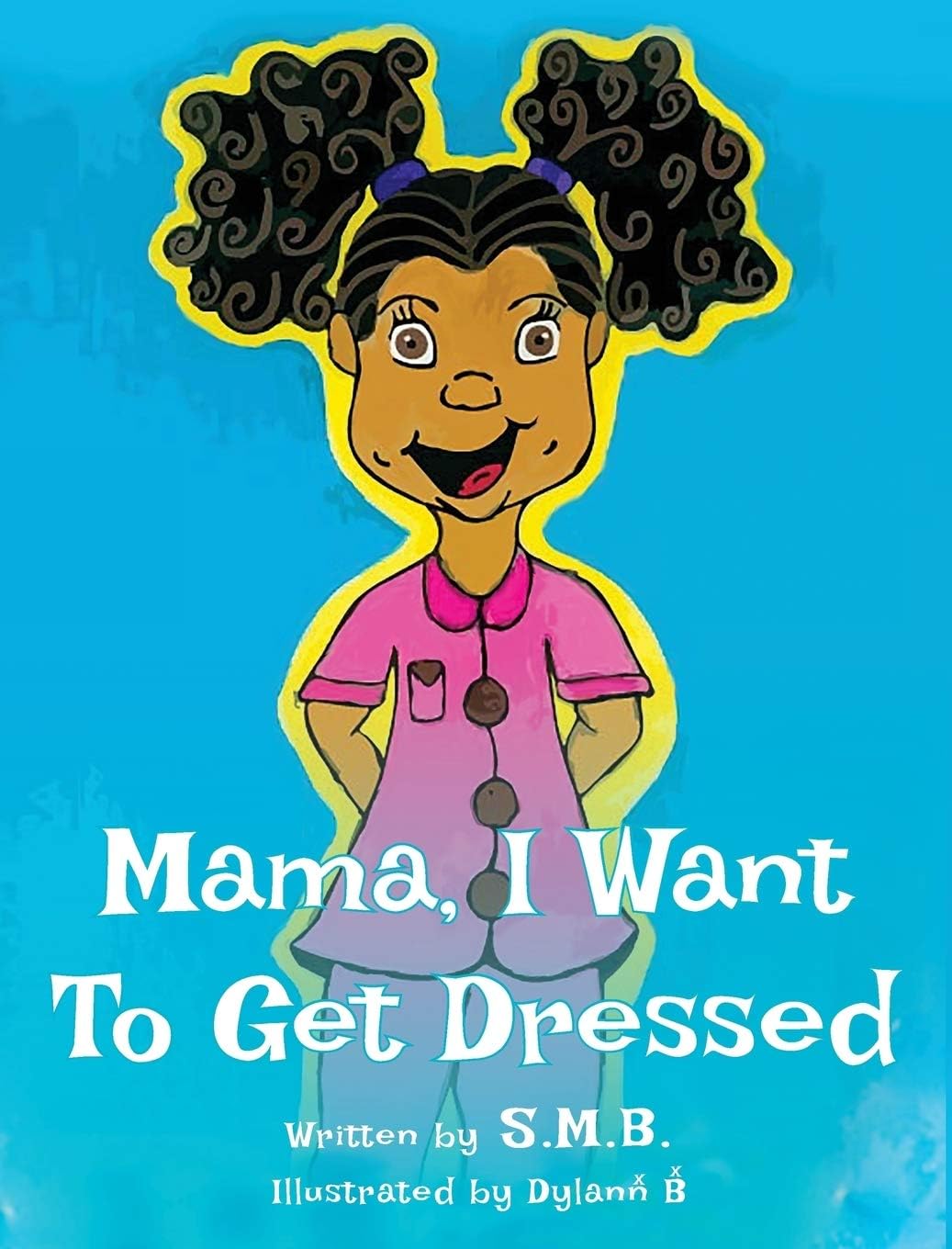 Mama, I Want To Get Dressed