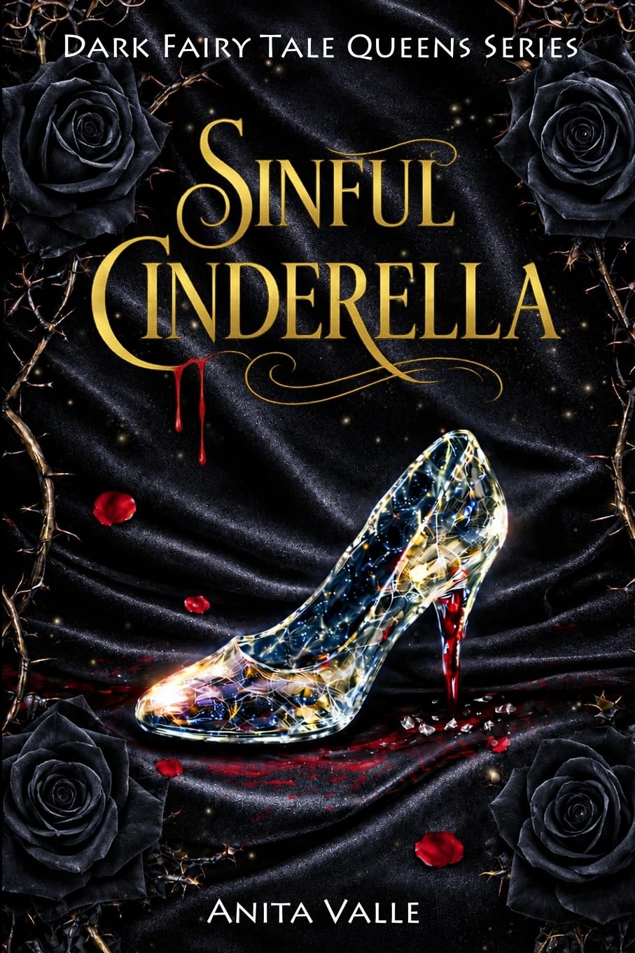 Sinful Cinderella: 1 (Dark Fairy Tale Queens Series)