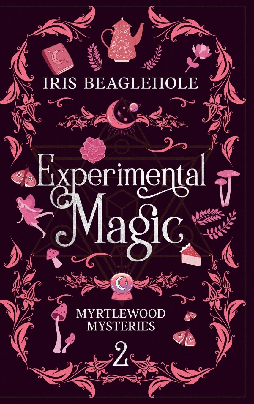 Experimental Magic: Myrtlewood Mysteries Book 2: Myrtlewood Mysteries book two (special hardback edition)