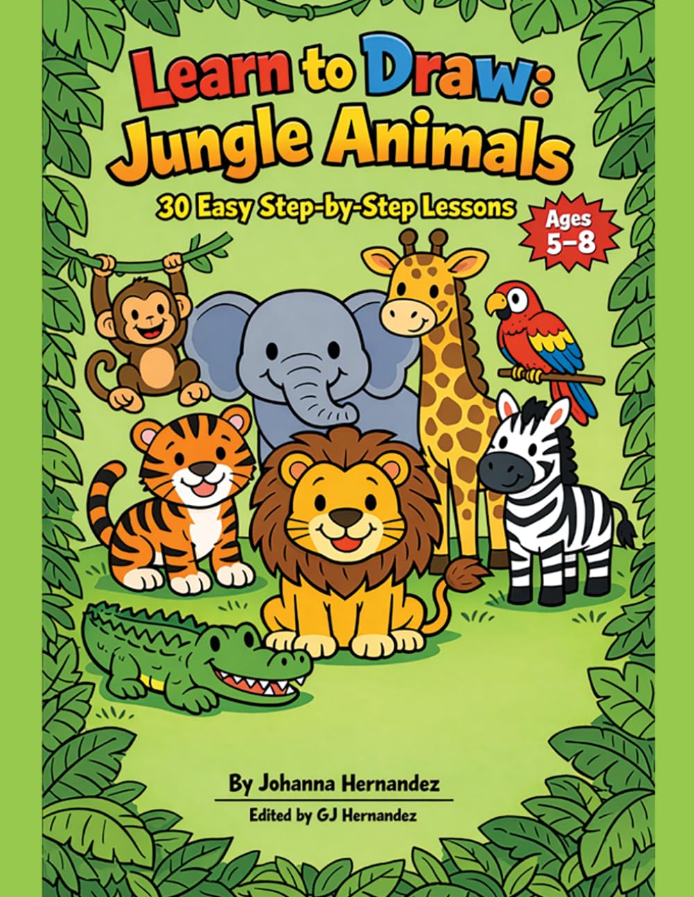 Learn to Draw: Jungle Animals: 30 Step-by-Step Lessons