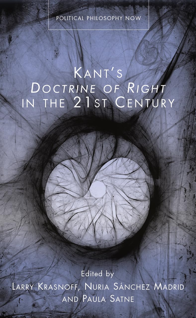 Kant's Doctrine of Right in the 21st Century (Political Philosophy Now)      Hardcover – June 15, 2018