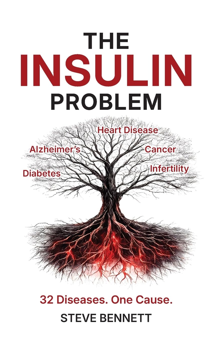 The Insulin Problem: The Hidden Hormone Behind Cancer, Alzheimer's, Heart Disease and Diabetes and the Science-Backed Plan to Reverse Insulin Resistance