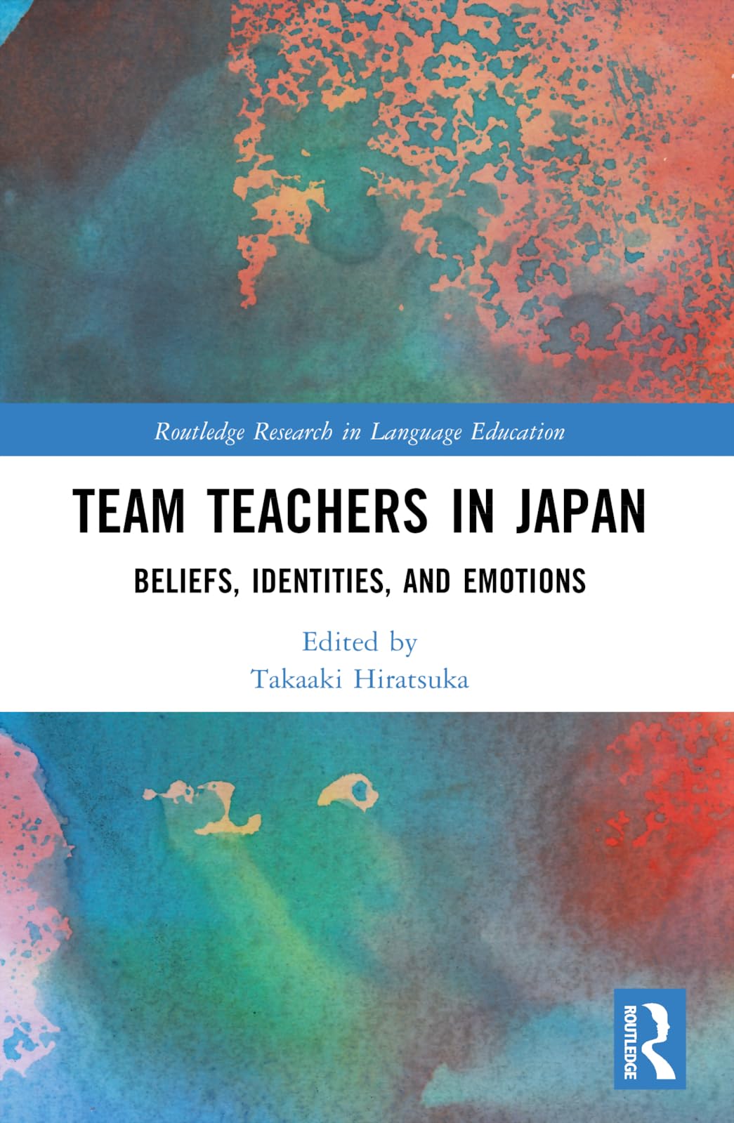 Team Teachers in Japan: Beliefs, Identities, and Emotions (Routledge Research in Language Education)