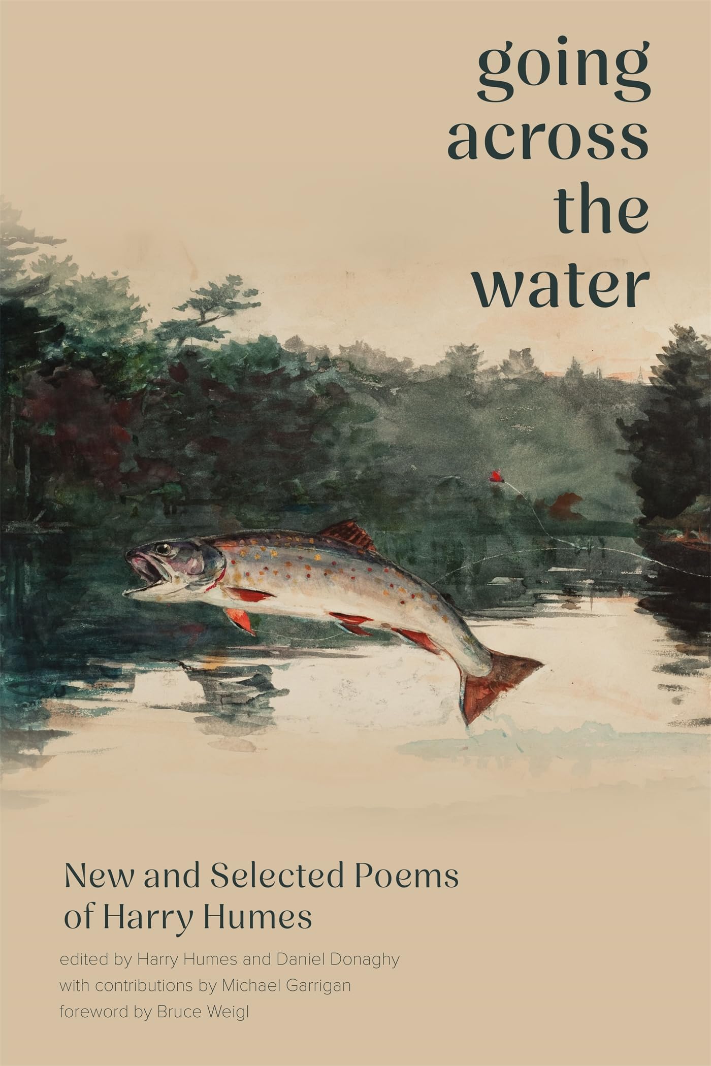 Going Across the Water: New and Selected Poems of Harry Humes