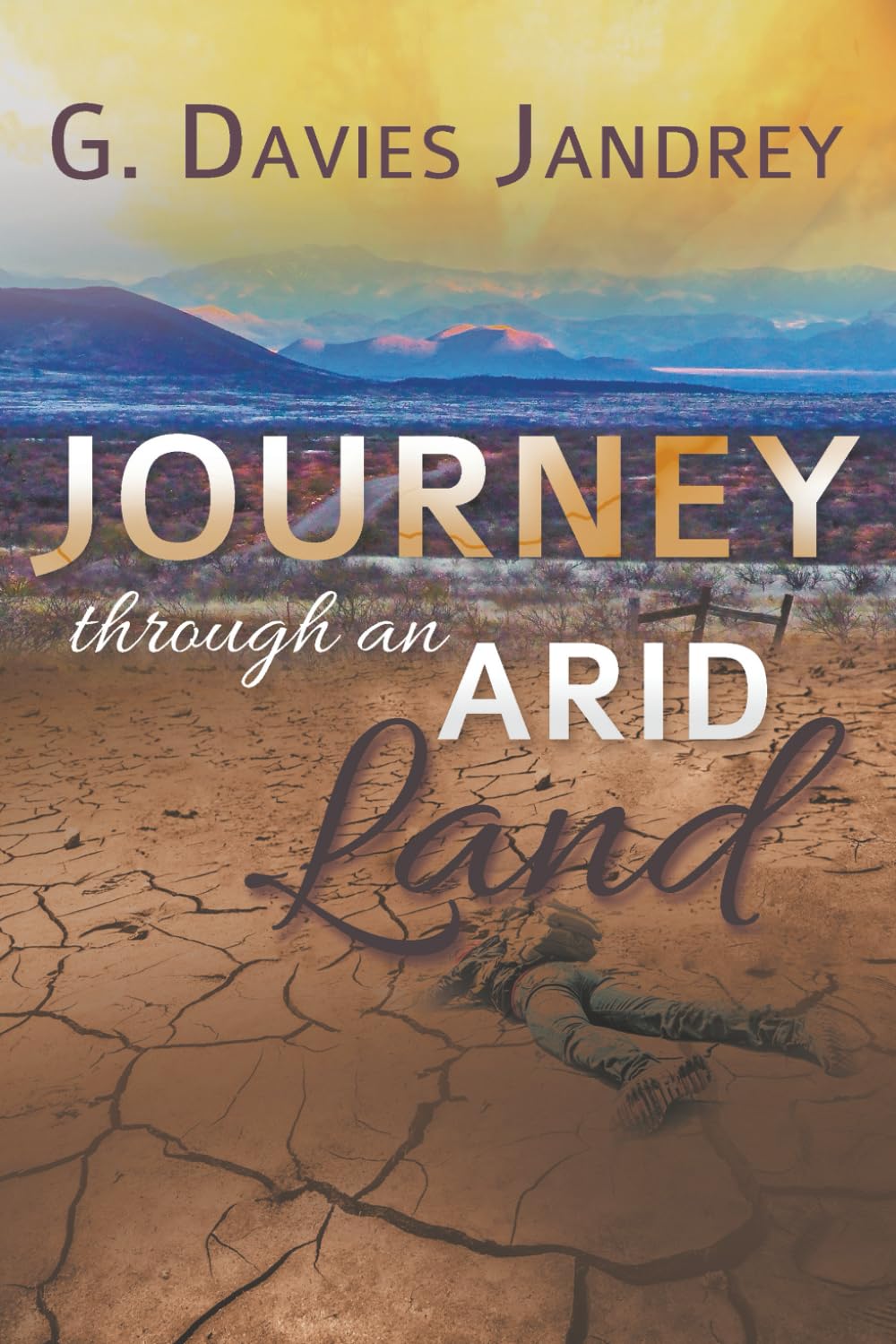 Journey Through an Arid Land