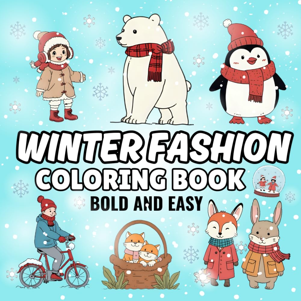 Winter Fashion Season: Cute bold and easy coloring book for kids and adults, coloring pages for winter season