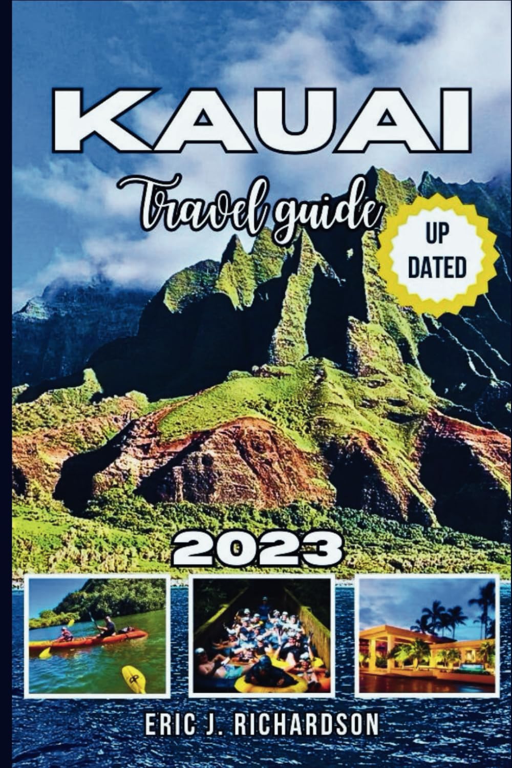KAUAI TRAVEL GUIDE 2023 Kauai Uncovered The Ultimate Guide for