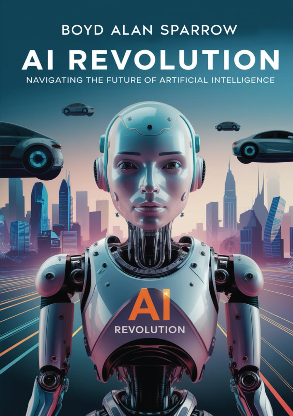 AI Revolution: Navigating the Future of Artificial Intelligence
