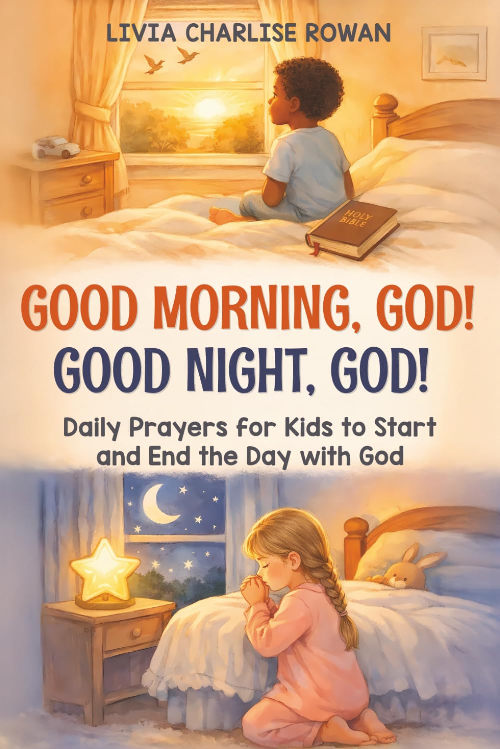 GOOD MORNING, GOD! GOOD NIGHT, GOD!: DAILY PRAYERS FOR KIDS TO START AND END THE DAY WITH GOD      Paperback – January 29, 2026