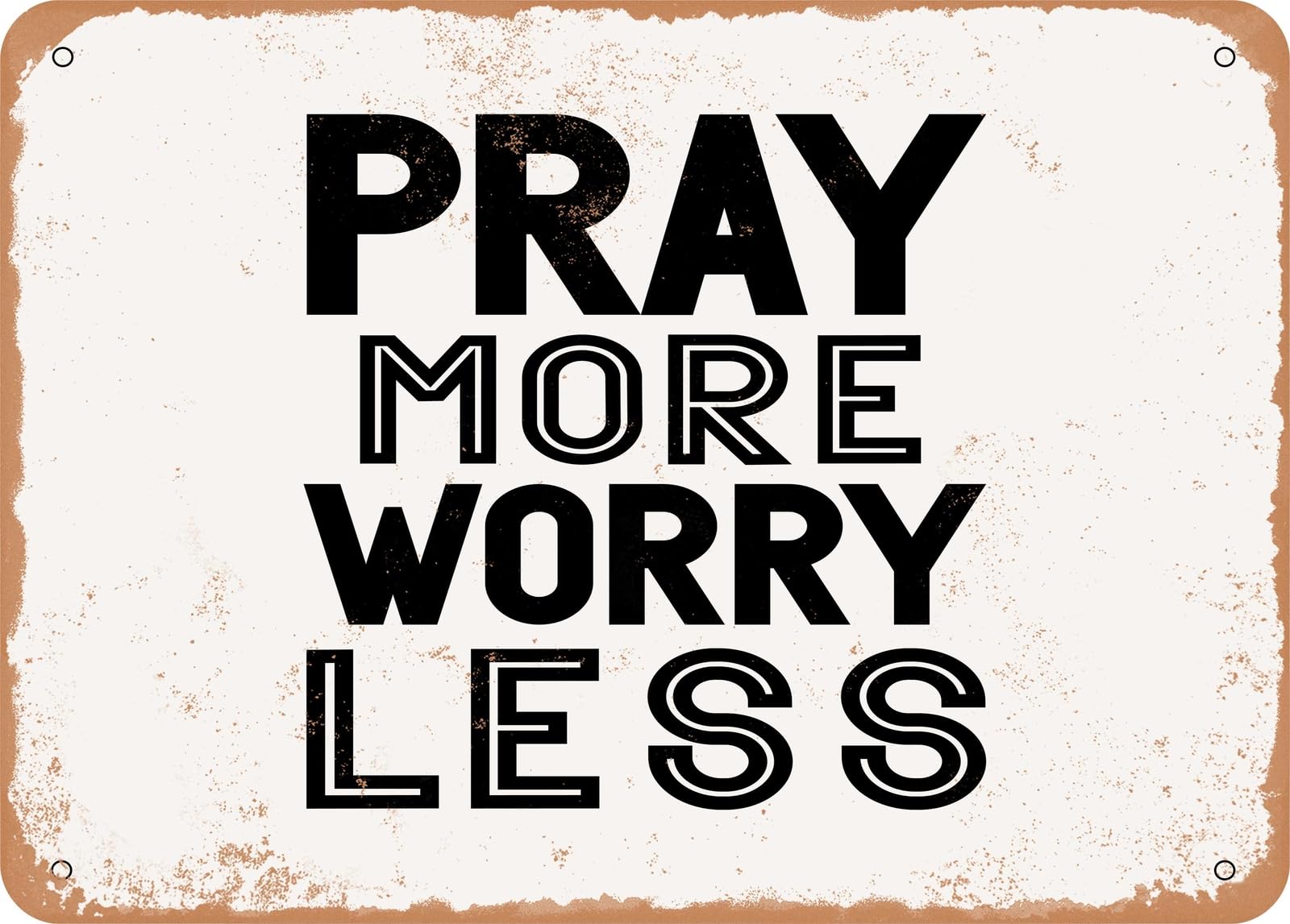 Miaomansenstore Metal Sign - Pray More Worry Less - 5 - Vintage Look Sign Home Decor
