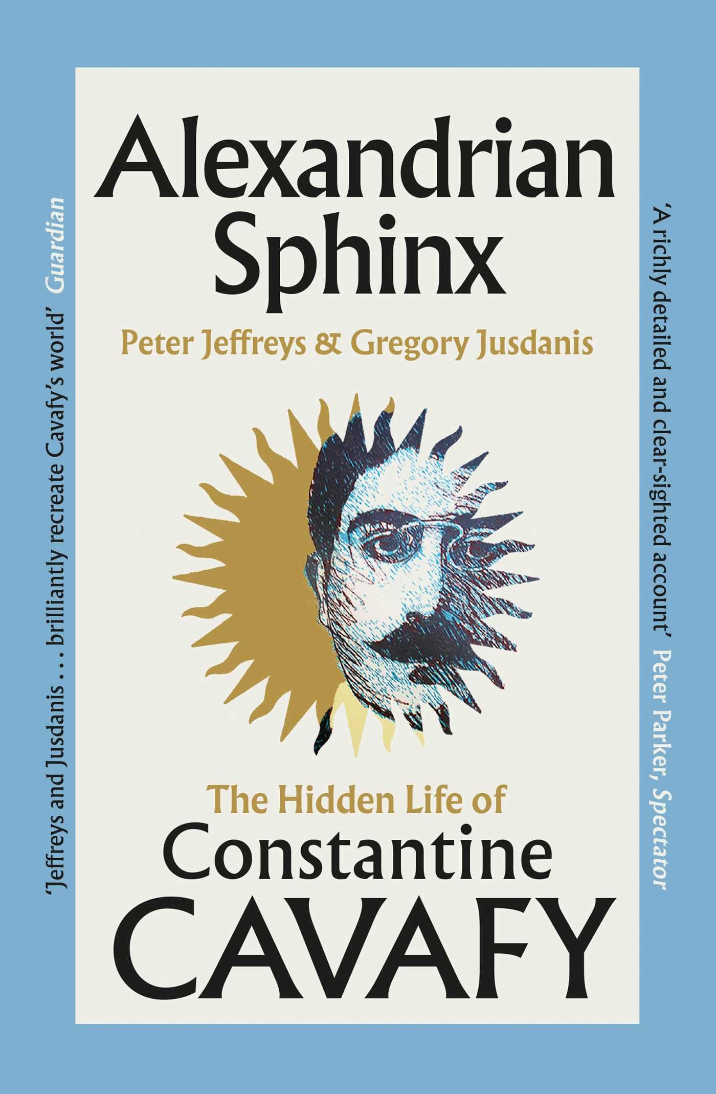 Alexandrian Sphinx: The Hidden Life of Constantine Cavafy