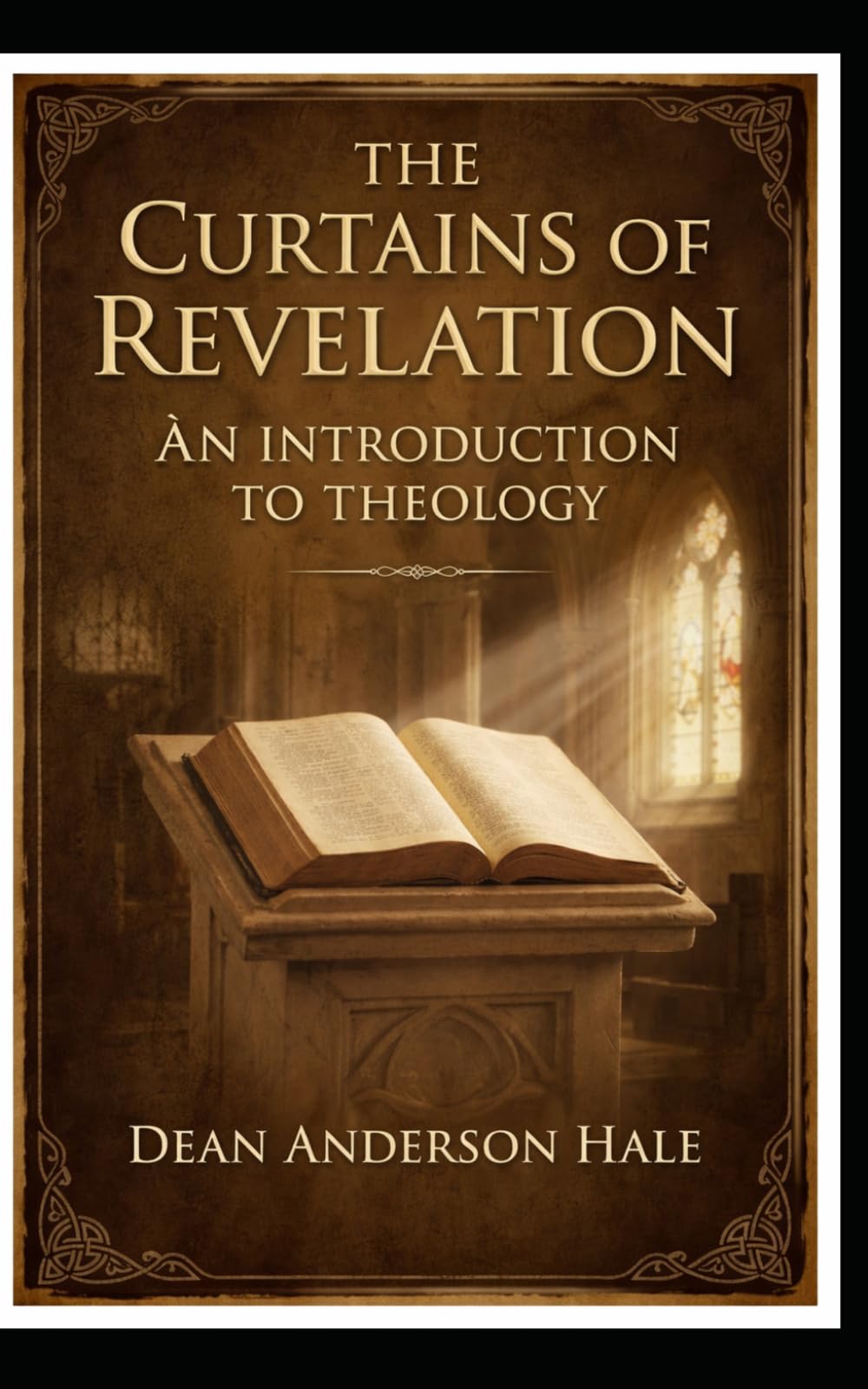 The Curtains of Revelation: An Introduction to Theology