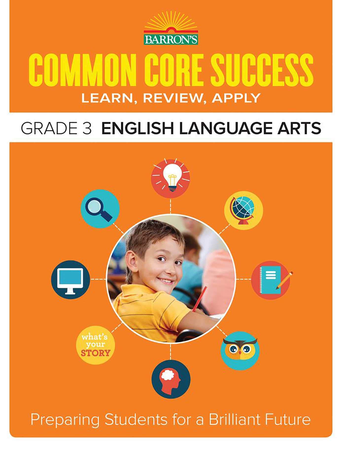 Common Core Success Grade 3 English Language Arts: Preparing Students for a Brilliant Future (Barron's Common Core Success)