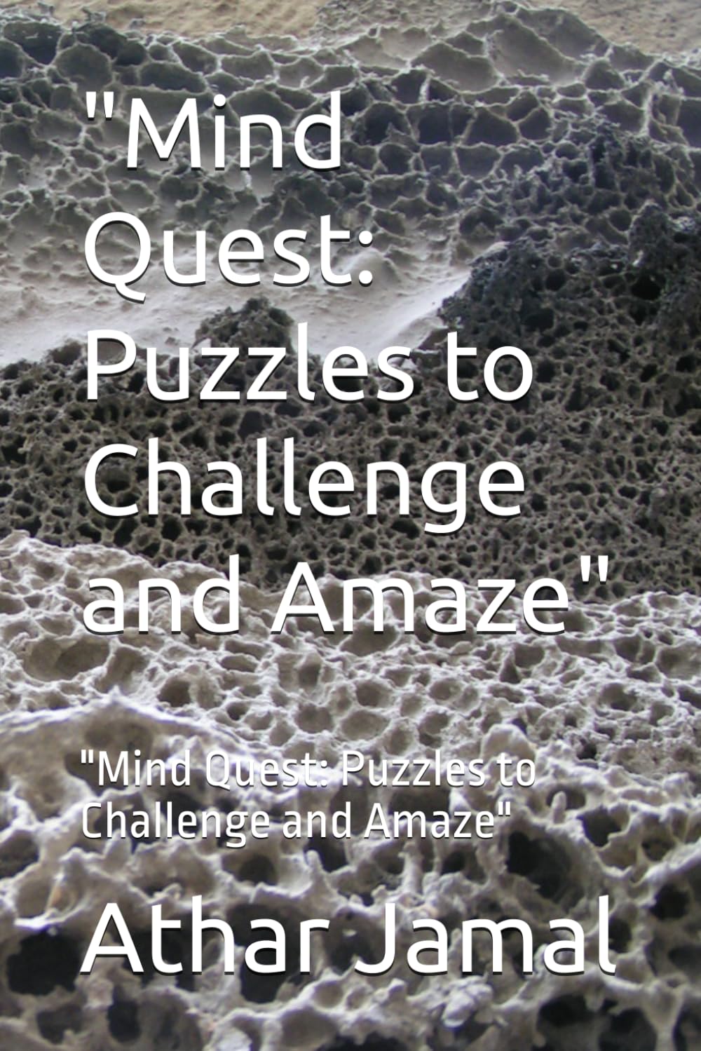 Mind Quest: Puzzles to Challenge and Amaze": "Mind Quest: Puzzles to Challenge and Amaze