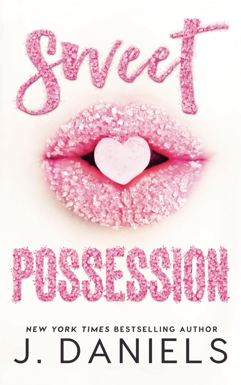 Sweet Possession: A Happily Ever After Romantic Comedy: 2 (Sweet Addiction)