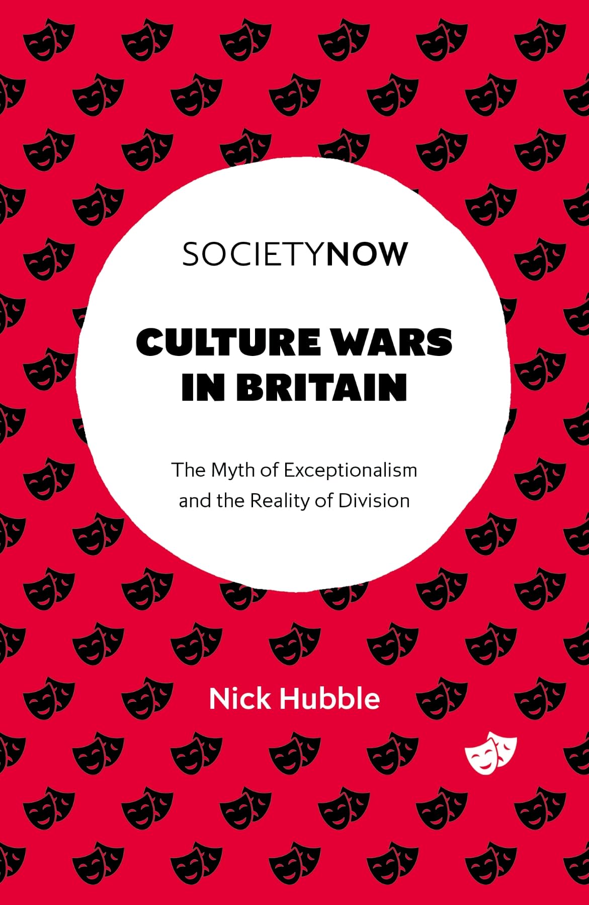Culture Wars in Britain: The Myth of Exceptionalism and the Reality of Division (SocietyNow)