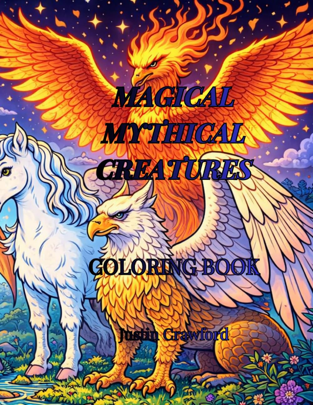 Magical Mythical Creatures Coloring Book: Dragons, Unicorns, Mermaids, Griffins, Phoenix and Fantasy Beasts | Bold Easy Fantasy Coloring Pages