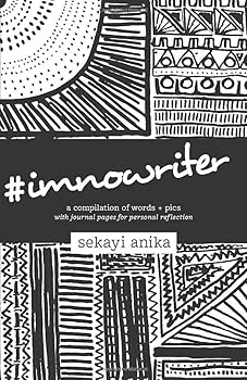 Paperback #imnowriter: a compilation of words + pics Book