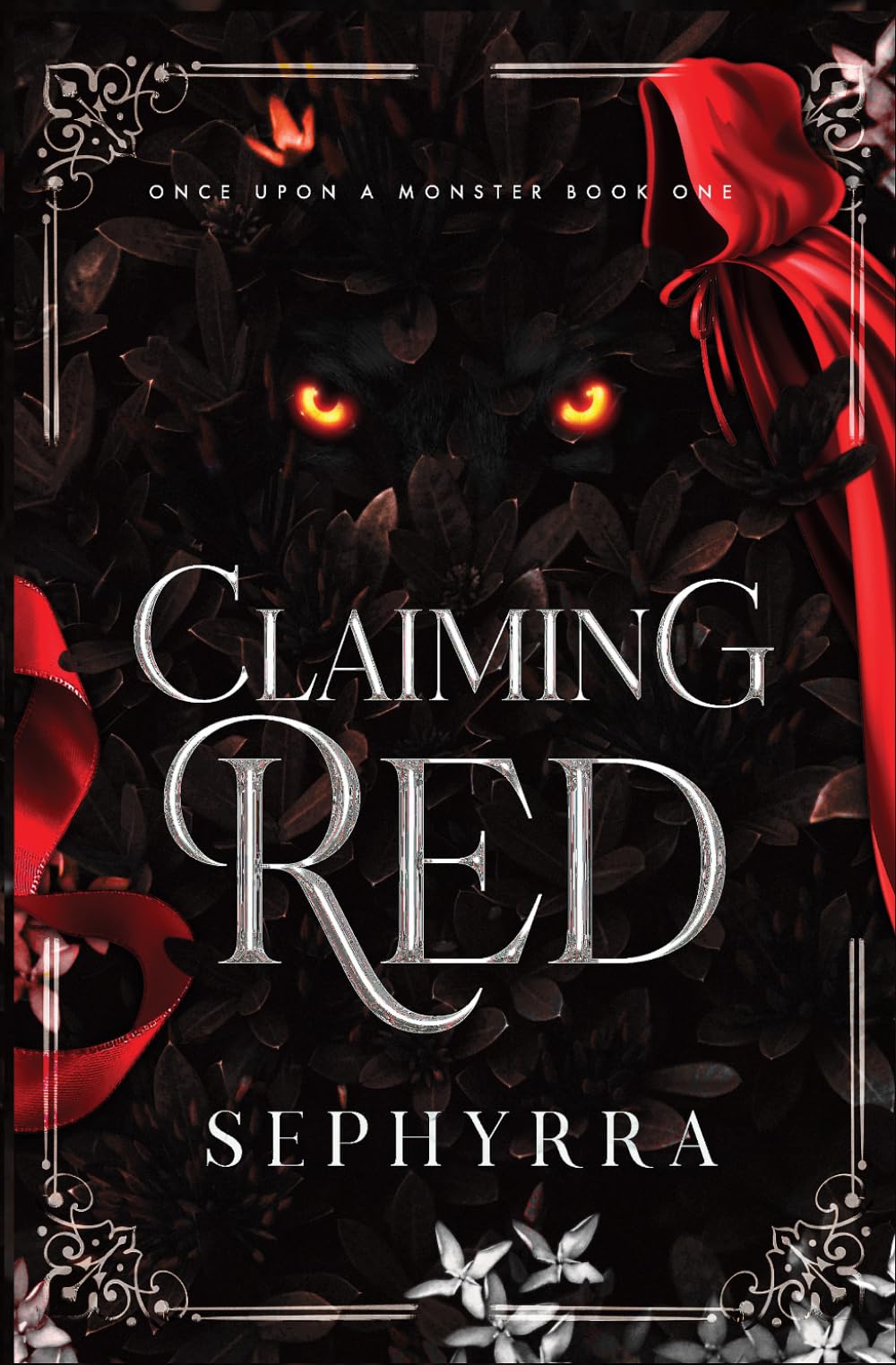 Claiming Red: A Dark Red Riding Hood Retelling: 1 (Once Upon A Monster)